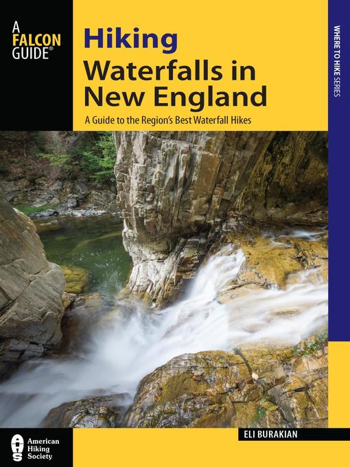 Title details for Hiking Waterfalls in New England by Eli Burakian - Available
